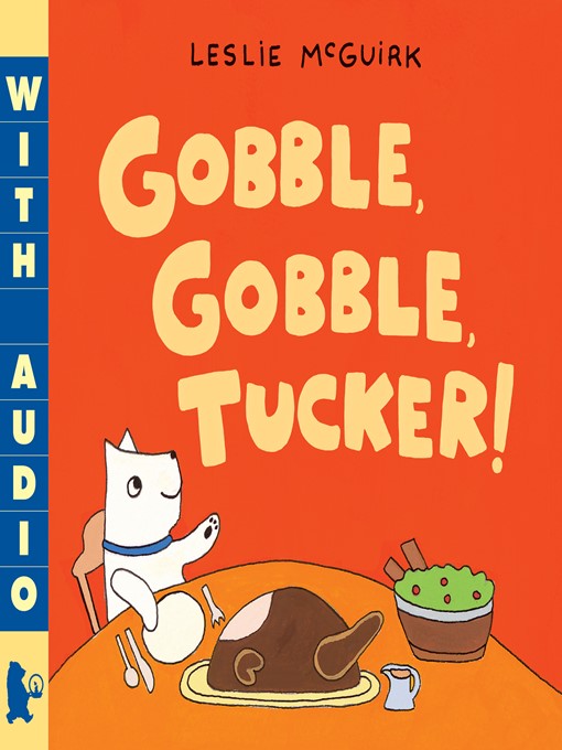 Title details for Gobble, Gobble, Tucker! by Leslie McGuirk - Available